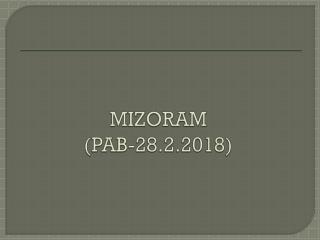MIZORAM (PAB-28.2.2018)
