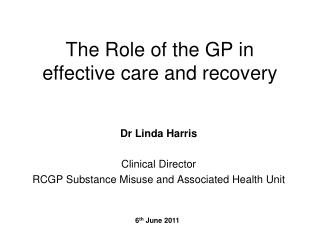 The Role of the GP in effective care and recovery