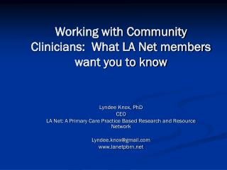 Working with Community Clinicians: What LA Net members want you to know