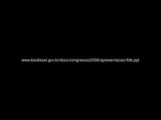 biodiesel.br/docs/congressso2006/apresentacao/rbtb