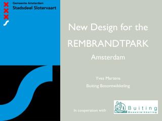 New Design for the REMBRANDTPARK Amsterdam Yves Martens Buiting Bosontwikkeling