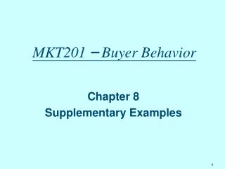 MKT201 – Buyer Behavior