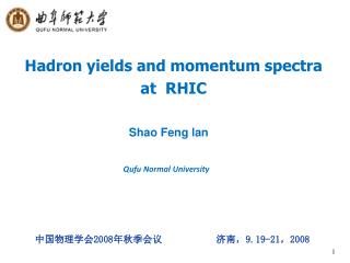 Hadron yields and momentum spectra at RHIC
