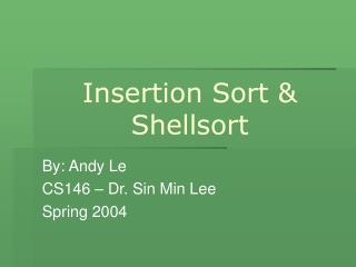 Insertion Sort &amp; Shellsort