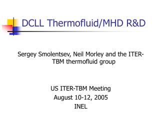 DCLL Thermofluid/MHD R&amp;D