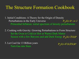 The Structure Formation Cookbook