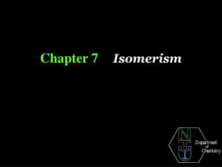 Chapter 7 Isomerism