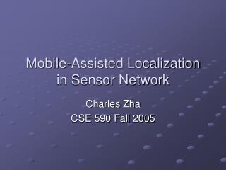 Mobile-Assisted Localization in Sensor Network
