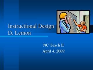 Instructional Design D. Lemon