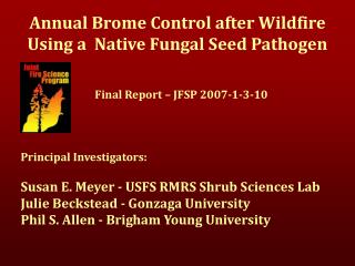 Annual Brome Control after Wildfire Using a Native Fungal Seed Pathogen