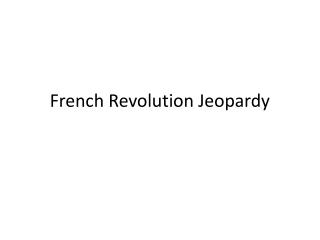 French Revolution Jeopardy