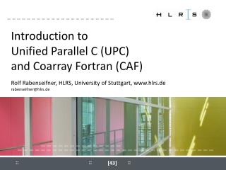 Introduction to Unified Parallel C (UPC) and Coarray Fortran (CAF)