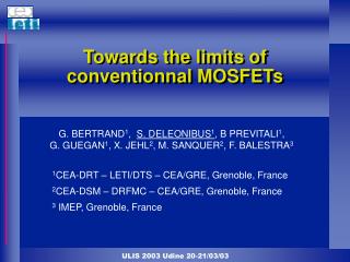 Towards the limits of conventionnal MOSFETs