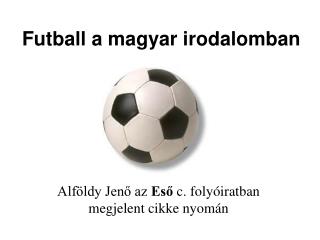Futball a magyar irodalomban