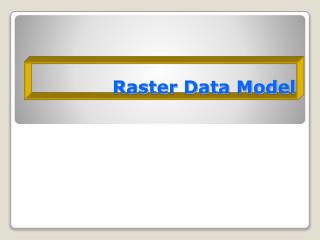 Raster Data Model