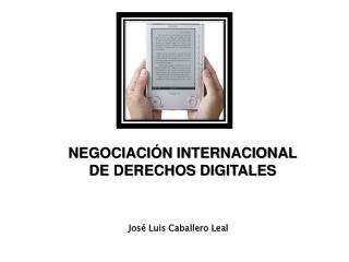 Negociación Internacional de Derechos Digitales