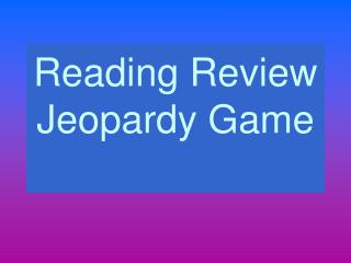 Reading Review Jeopardy Game