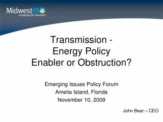 Transmission - Energy Policy Enabler or Obstruction?