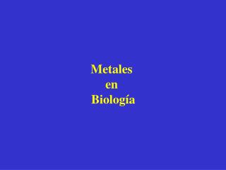 Metales en Biología