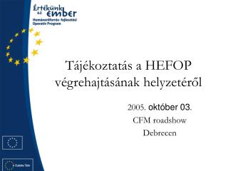 Tájékoztatás a HEFOP végrehajtásának helyzetéről