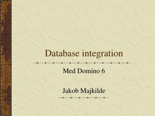 Database integration