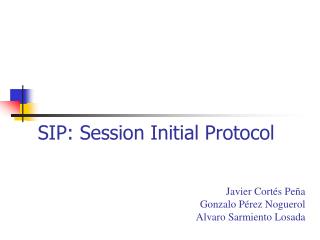 SIP: Session Initial Protocol