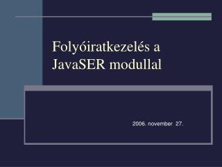 Folyóiratkezelés a JavaSER modullal