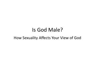 Is God Male?