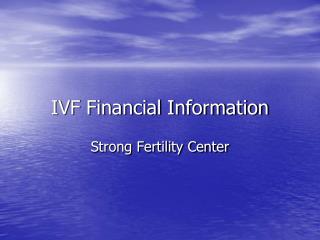 IVF Financial Information