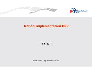 Jednání implementátorů ORP
