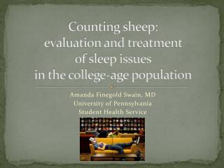 Counting sheep: evaluation and treatment of sleep issues in the college-age population