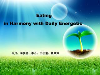 Eating in Harmony with Daily Energetic