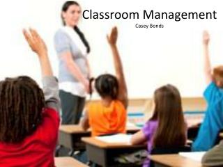 Classroom Management Casey Bonds