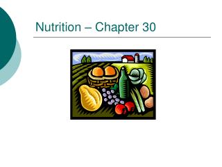 Nutrition – Chapter 30