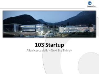 103 Startup
