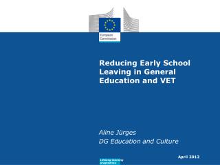 Reducing Early School Leaving in General Education and VET
