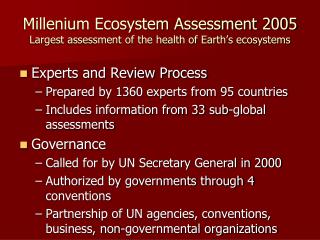 Millenium Ecosystem Assessment 2005 Largest assessment of the health of Earth’s ecosystems