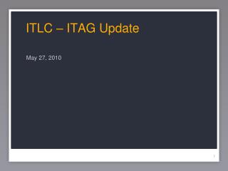 ITLC – ITAG Update