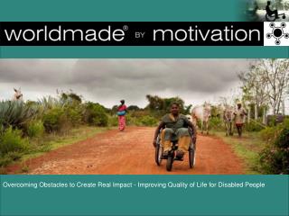 Overcoming Obstacles to Create Real Impact - Improving Quality of Life for Disabled People