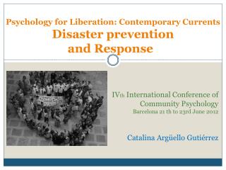 Psychology for Liberation: Contemporary Currents Disaster prevention and Response
