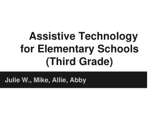 Assistive Technology for Elementary Schools (Third Grade)