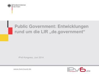 Public Government: Entwicklungen rund um die LIR „deernment“