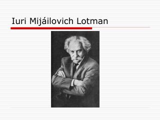 Iuri Mijáilovich Lotman