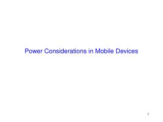 Power Considerations in Mobile Devices