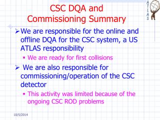 CSC DQA and Commissioning Summary