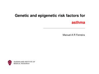 Genetic and epigenetic risk factors for asthma