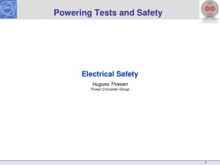 Powering Tests and Safety