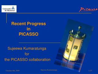 Recent Progress in PICASSO