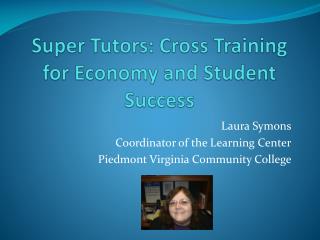 Super Tutors: Cross Training for Economy and Student Success