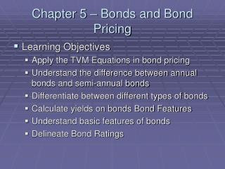 Chapter 5 – Bonds and Bond Pricing